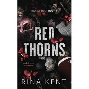 Red Thorns: Special Edition Print -- Rina Kent